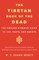 The Tibetan Book of the Dead