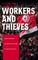 Workers and Thieves