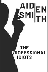 The Professional Idiots