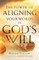 Power of Aligning Your Words to God's Will