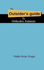 The Outsider's Guide To Orthodox Judaism
