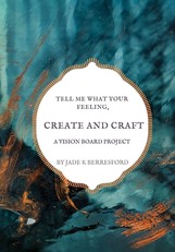 Tell me what your feeling, create and craft a vision board project.