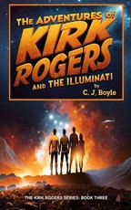 The Adventures of Kirk Rogers and The Illuminati