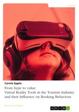 From hype to value. Virtual Reality Tools in the Tourism Industry and their Influence on Booking Behaviour