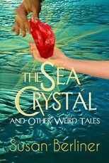 THE SEA CRYSTAL and Other Weird Tales