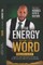 The Energy Behind the Word