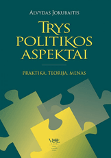Trys politikos aspektai. Praktika, teorija, menas