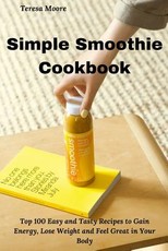Simple Smoothie Cookbook