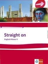 Straight On. Band 1. Schülerbuch Englisch Klasse 11