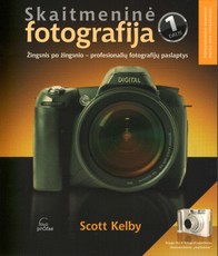 Skaitmeninė fotografija. 1 dalis (atnaujintas leidimas)