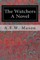The Watchers A Novel