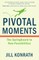 Pivotal Moments
