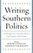 Writing Southern Politics