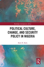 Kalu, K: Political Culture, Change, and Security Policy in N