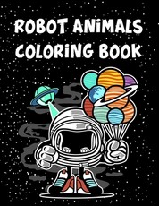 Robot Animals Coloring Book