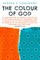 The Colour of God