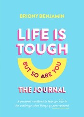 Life Is Tough (But So Are You) the Journal