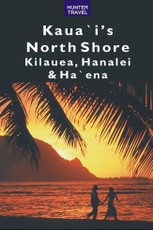 Kaua`i's North Shore: Kilauea, Hanalei, Ha`ena