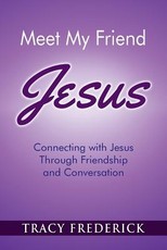 Meet My Friend Jesus