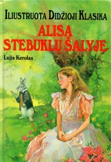 Alisa stebuklų šalyje. Iliustruota didžioji klasika
