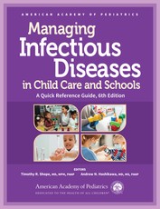 Managing Infectious Diseases in Child Care and Schools: A Quick Reference Guide, 6th Ed