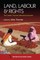 Land, Labour and Rights