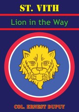 St Vith: Lion In The Way: 106th Infantry Division in World War II [Illustrated Edition]