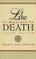 Life in Relation to Death