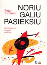 Noriu, galiu, pasieksiu