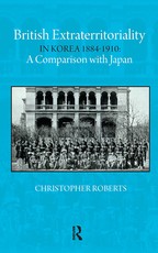 British Extraterritoriality in Korea 1884 - 1910