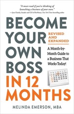 Become Your Own Boss in 12 Months, Revised and Expanded