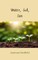Water, Soil, Sun