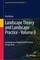 Landscape Theory and Landscape Practice - Volume II