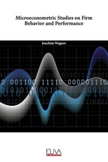 Microeconometric Studies on Firm Behavior and Performance