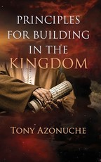 Principles for Building in the Kingdom