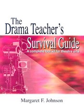 Drama Teacher's Survival Guide--Volume 1