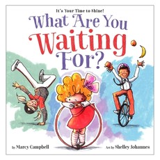 What Are You Waiting For?