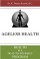 Ageless Health: Health is a Do-It-To-Yourself Program