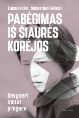 Pabėgimas iš Šiaurės Korėjos: devyneri metai pragare