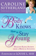 The Body Knows#How to Stay Young