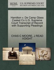 Hamilton v. De Camp Glass Casket Co U.S. Supreme Court Transcript of Record with Supporting Pleadings