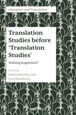 Translation Studies Before 'Translation Studies'