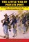 Little War Of Private Post: An Artist-Soldier's Memoir Of The Spanish-American War