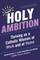 Holy Ambition