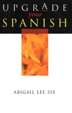 Lee Six, A: Upgrade Your Spanish