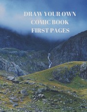 Draw Your Own Comic Book First Pages