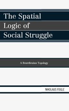 The Spatial Logic of Social Struggle