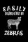 Easily Distracted By Zebras