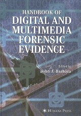 Handbook of Digital and Multimedia Forensic Evidence