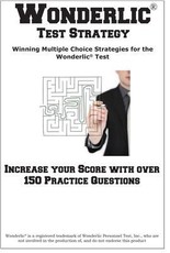 Wonderlic Test Strategy!  Winning Multiple Choice Strategies  for the Wonderlic® Test